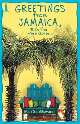 Salutări din Jamaica, Wish You Were Queer - Greetings from Jamaica, Wish You Were Queer