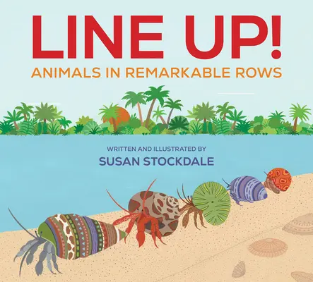 Alinierea!: Animale în rânduri remarcabile - Line Up!: Animals in Remarkable Rows