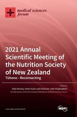 2021 Reuniunea științifică anuală a Societății de Nutriție din Noua Zeelandă - 2021 Annual Scientific Meeting of the Nutrition Society of New Zealand