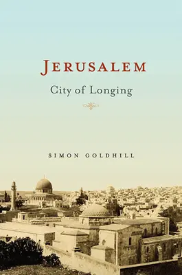 Ierusalim: Orașul dorului - Jerusalem: City of Longing