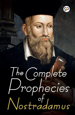 Profețiile complete ale lui Nostradamus - The Complete Prophecies of Nostradamus