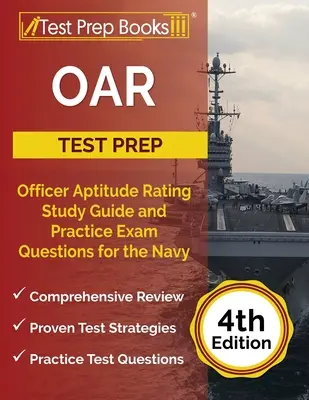 OAR Test Prep: Ghid de studiu și întrebări practice pentru examenul de evaluare a aptitudinilor ofițerilor pentru marină [ediția a 4-a] - OAR Test Prep: Officer Aptitude Rating Study Guide and Practice Exam Questions for the Navy [4th Edition]