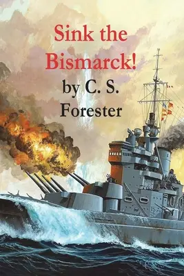 Scufundă-l pe Bismarck! - Sink the Bismarck!