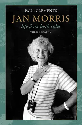Jan Morris: Viața din ambele părți - Jan Morris: Life from Both Sides