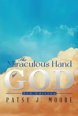 Mâna miraculoasă a lui Dumnezeu - The Miraculous Hand of God