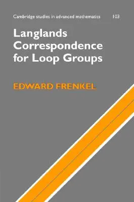 Corespondența Langlands pentru grupurile de bucle - Langlands Correspondence for Loop Groups