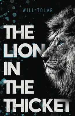 Leul din tufiș (The Lion in the Thicket) - The Lion in the Thicket