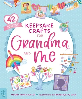 Keepsake Crafts for Grandma and Me: 42 de activități plus cartoane și autocolante! - Keepsake Crafts for Grandma and Me: 42 Activities Plus Cardstock & Stickers!