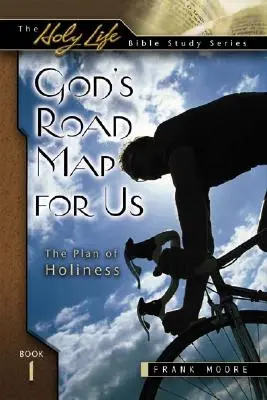 Foaia de parcurs a lui Dumnezeu pentru noi: Planul de sfințenie - God's Road Map for Us: The Plan of Holiness