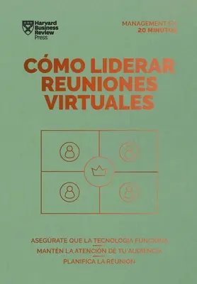 Cmo Liderar Reuniones Virtuales (Conducerea reuniunilor virtuale - ediția spaniolă) - Cmo Liderar Reuniones Virtuales (Leading Virtual Meetings Spanish Edition)