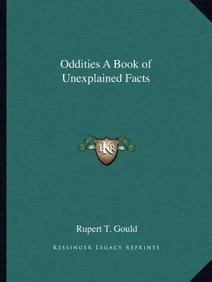 Oddities o carte a faptelor inexplicabile - Oddities a Book of Unexplained Facts