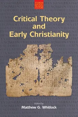Teoria critică și creștinismul timpuriu - Critical Theory and Early Christianity