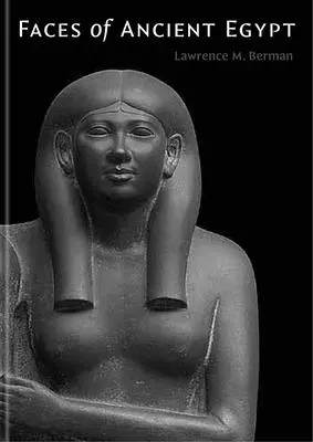 Fețele Egiptului Antic: Portrete de la Muzeul de Arte Frumoase din Boston - Faces of Ancient Egypt: Portraits from the Museum of Fine Arts, Boston