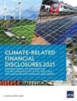 Dezvăluiri financiare legate de climă 2021: Raport intermediar privind punerea în aplicare a recomandărilor Grupului operativ privind informațiile financiare legate de climă - Climate-Related Financial Disclosures 2021: Progress Report on Implementing the Recommendations of the Task Force on Climate-Related Financial Disclos
