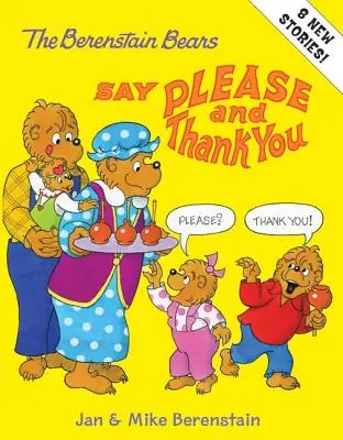 Ursuleții Berenstain spun te rog și mulțumesc - The Berenstain Bears Say Please and Thank You
