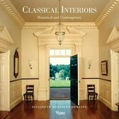 Interioare clasice: Istoric și contemporan - Classical Interiors: Historical and Contemporary