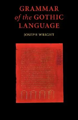 Gramatica limbii gotice - Grammar of the Gothic Language