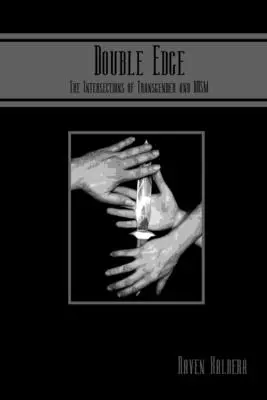 Marginea dublă: Intersecțiile dintre transgender și BDSM - Double Edge: The Intersections of Transgender and BDSM