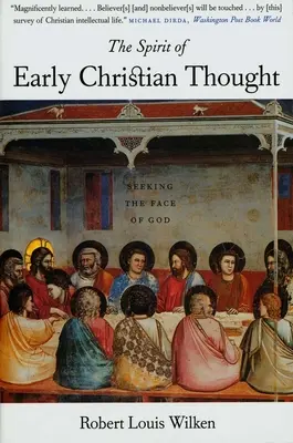 Spiritul gândirii creștine timpurii: Căutarea feței lui Dumnezeu - The Spirit of Early Christian Thought: Seeking the Face of God