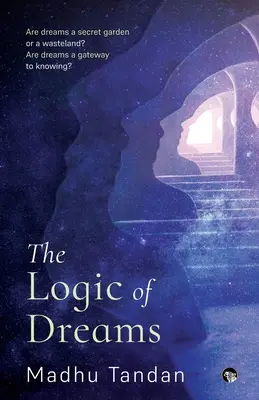 Logica viselor - The Logic of Dreams