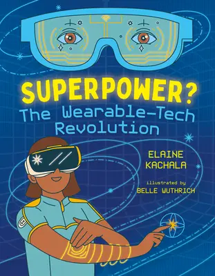 Superpower?: Revoluția tehnologiei purtabile - Superpower?: The Wearable-Tech Revolution
