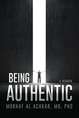 A fi autentic: A Memoir - Being Authentic: A Memoir