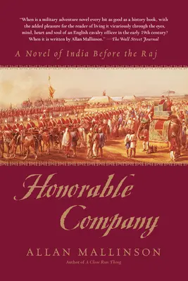 O companie onorabilă: Un roman despre India înainte de Raj - Honorable Company: A Novel of India Before the Raj