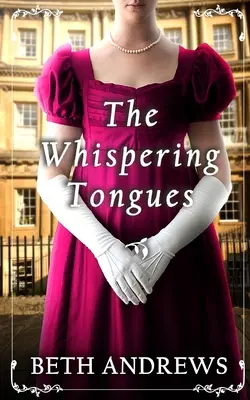 THE WHISPERING TONGUES o crimă misterioasă de Regency, somptuoasă și de nerefuzat - THE WHISPERING TONGUES a sumptuous and unputdownable Regency murder mystery