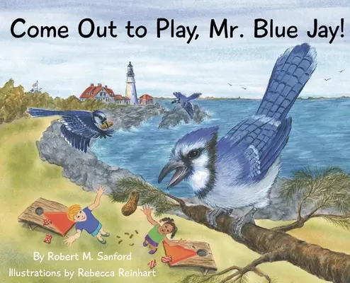 Ieși la joacă, domnule Blue Jay! - Come Out to Play, Mr. Blue Jay!