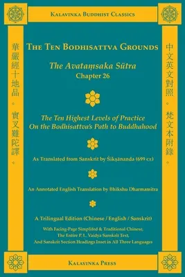 Cele zece terenuri ale Bodhisattva: The Avatamsaka Sutra, Capitolul 26 (Ediție bilingvă) - The Ten Bodhisattva Grounds: The Avatamsaka Sutra, Chapter 26 (Trilingual Edition)
