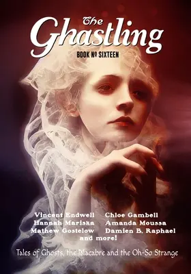 The Ghastling: Cartea șaisprezece - The Ghastling: Book Sixteen