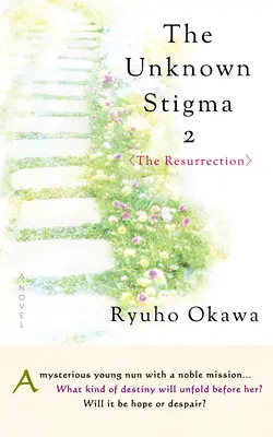 Stigma necunoscută 2 (Învierea) - The Unknown Stigma 2 (the Resurrection)