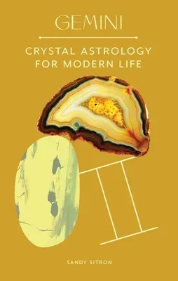 Gemeni: Astrologie cu cristale pentru o viață modernă - Gemini: Crystal Astrology for Modern Life
