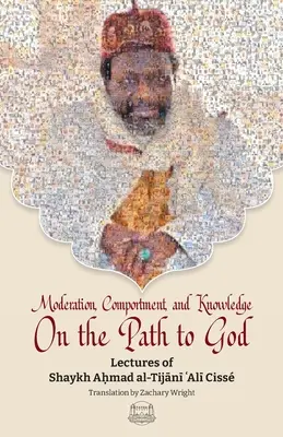 Moderație, comportare și cunoaștere Pe calea către Dumnezeu - Moderation, Comportment and Knowledge On the Path to God