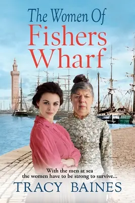 Femeile din Fishers Wharf - The Women of Fishers Wharf