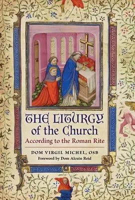 Liturghia Bisericii: Conform ritului roman - The Liturgy of the Church: According to the Roman Rite