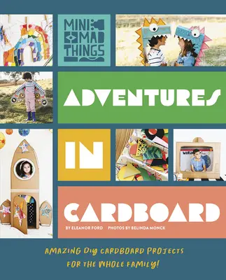Aventuri în carton: Proiecte uimitoare DIY din carton pentru întreaga familie! - Adventures in Cardboard: Amazing DIY Cardboard Projects for the Whole Family!