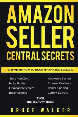 Secretele Amazon Seller Central: Utilizați profiturile Amazon pentru a vă concedia șeful - Amazon Seller Central Secrets: Use Amazon Profits to fire your boss
