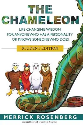 Cameleonul: Life-Changing Wisdom for Anyone Who Has a Personality or Knows Someone Who Does Student Edition - The Chameleon: Life-Changing Wisdom for Anyone Who Has a Personality or Knows Someone Who Does Student Edition