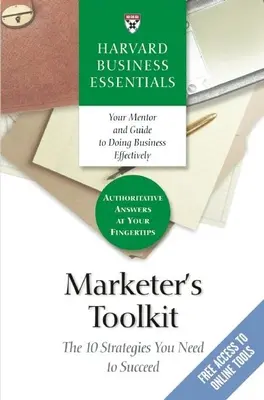 Trusa de instrumente a marketerului: Cele 10 strategii de care aveți nevoie pentru a reuși - Marketer's Toolkit: The 10 Strategies You Need to Succeed