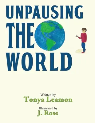 Desfăcând lumea din pauză - Unpausing the World
