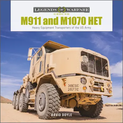 M911 și M1070 Het: Transportoare de echipamente grele ale armatei SUA - M911 and M1070 Het: Heavy-Equipment Transporters of the US Army