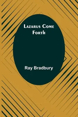 Lazăr vine din nou - Lazarus Come Forth