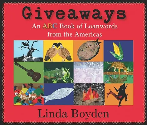 Giveaways: O carte ABC de cuvinte împrumutate din America - Giveaways: An ABC Book of Loanwords from the Americas