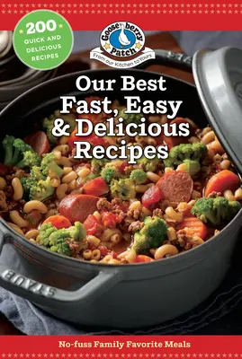 Cele mai bune rețete rapide, ușoare și delicioase - Our Best Fast, Easy & Delicious Recipes