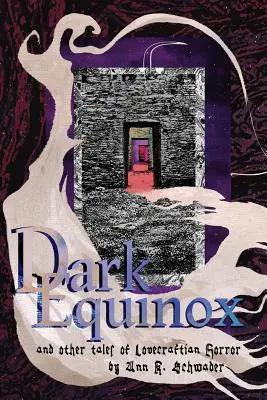 Echinocțiul întunecat și alte povestiri de groază lovecraftiană - Dark Equinox and Other Tales of Lovecraftian Horror