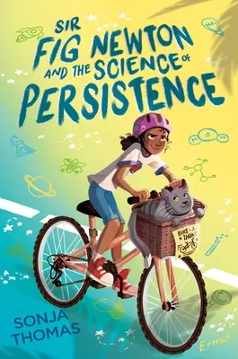 Sir Fig Newton și știința persistenței - Sir Fig Newton and the Science of Persistence