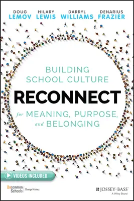 Reconnect: Construirea unei culturi școlare pentru sens, scop și apartenență - Reconnect: Building School Culture for Meaning, Purpose, and Belonging