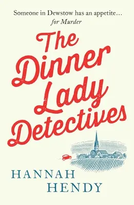 Detectivii doamnei cu cina - The Dinner Lady Detectives