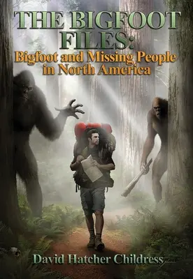 Dosarele Bigfoot: Realitatea lui Bigfoot în America de Nord - The Bigfoot Files: The Reality of Bigfoot in North America